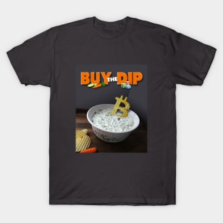 Bitcoin - Buy the Dip! T-Shirt